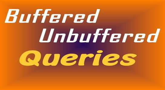 Buffered Vs Unbuffered Queries in PHP