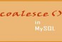 MySQL coalesce() function