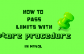 to-pass-limits-with-store-procedure-in-mysql