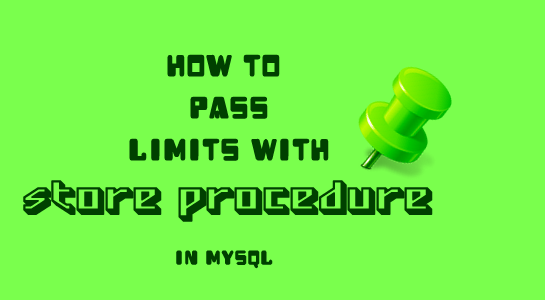 to-pass-limits-with-store-procedure-in-mysql