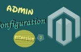 Magento Extension Admin Configuration