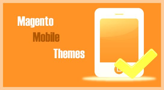 Conquer SmartPhone Internet Era with Magento Mobile Themes