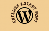 To Exclude Latest Post from the WordPress Loop