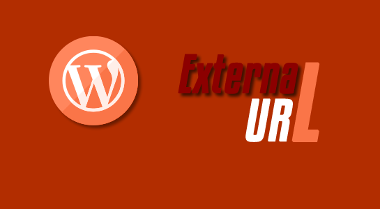 HOW TO USE AN EXTERNAL URL IN WORDPRESS