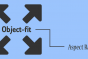 OBJECT-FIT IN CSS3