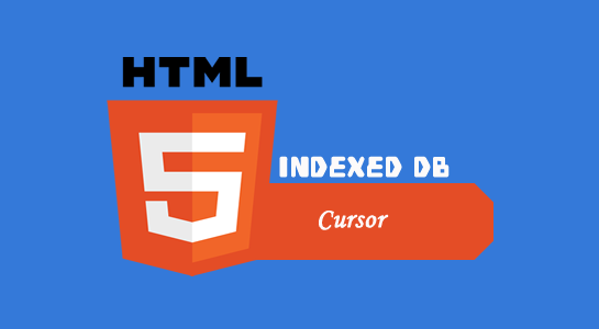 html5 indexed db cursor