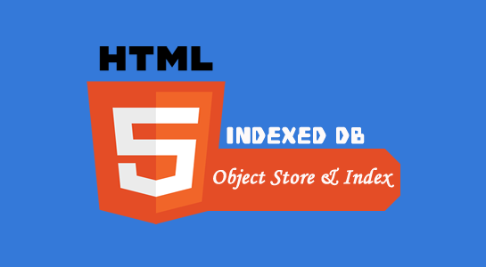 html5 Object Store and index