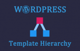 Learn Wordpress Template Hierarchy