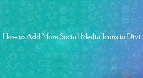 How to add more Social Media icons to Divi