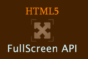 HTML5 Full-Screen API